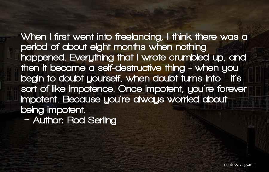 Think About Yourself First Quotes By Rod Serling