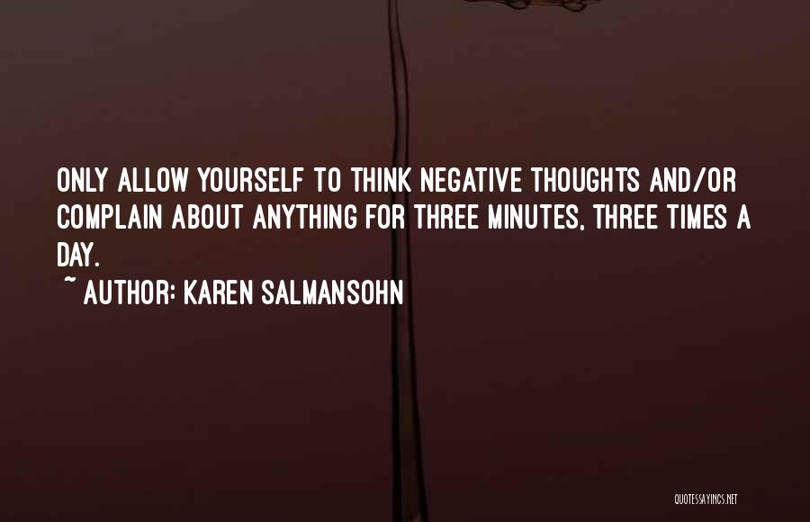 Think About Yourself Quotes By Karen Salmansohn