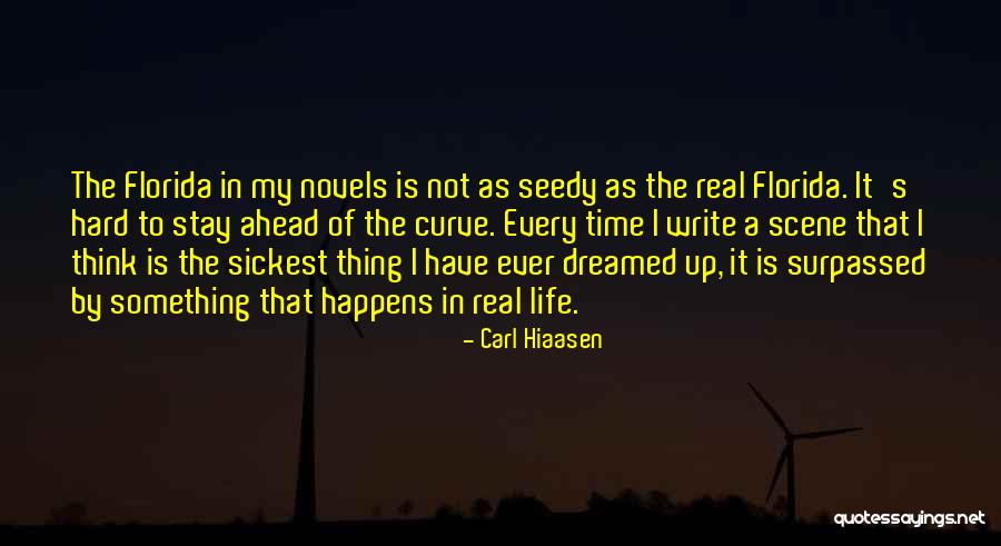 Think Ahead Of Time Quotes By Carl Hiaasen Think Ahead Of Time Quotes By Carl Hiaasen