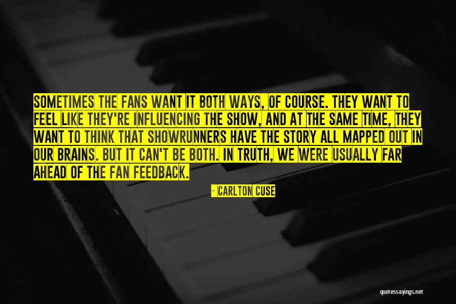 Think Ahead Of Time Quotes By Carlton Cuse Think Ahead Of Time Quotes By Carlton Cuse