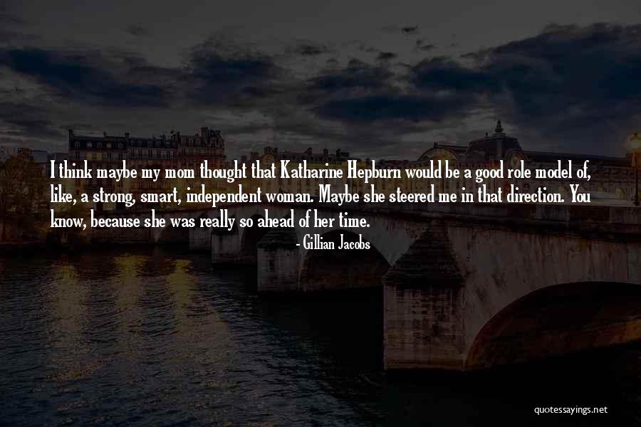 Think Ahead Of Time Quotes By Gillian Jacobs Think Ahead Of Time Quotes By Gillian Jacobs
