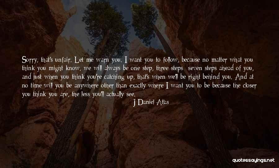 Think Ahead Of Time Quotes By J Daniel Atlas Think Ahead Of Time Quotes By J Daniel Atlas