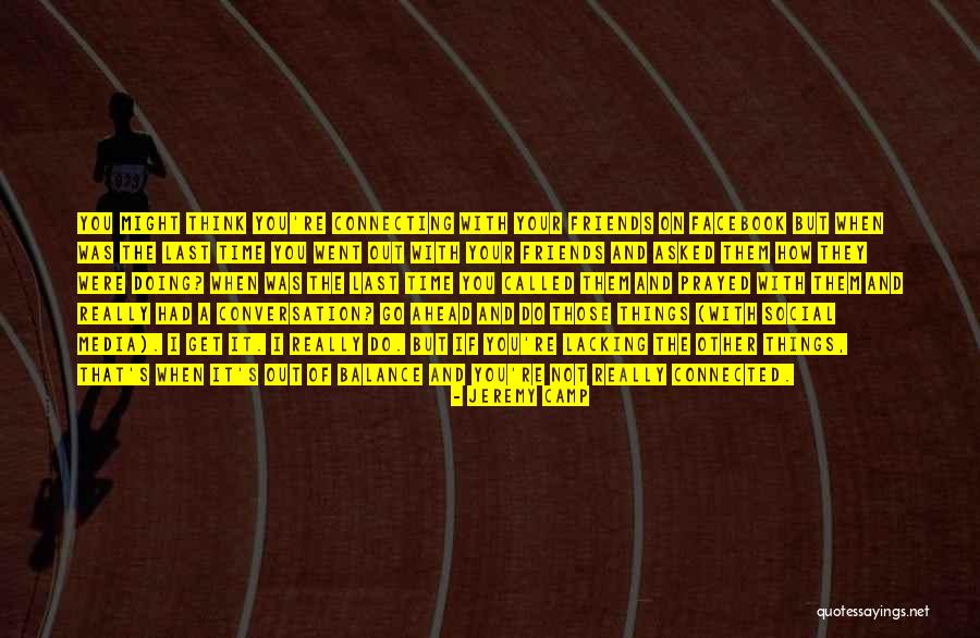 Think Ahead Of Time Quotes By Jeremy Camp Think Ahead Of Time Quotes By Jeremy Camp