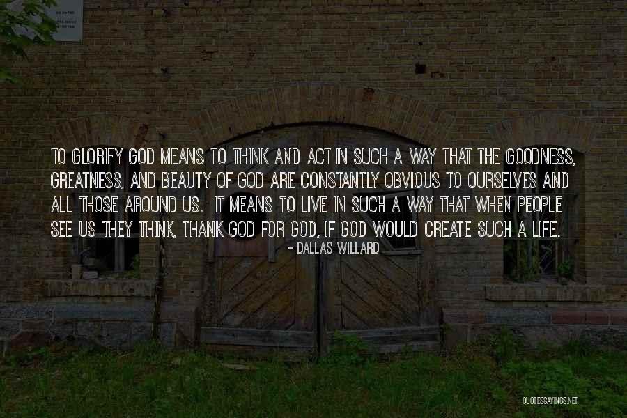 Think And Act Quotes By Dallas Willard