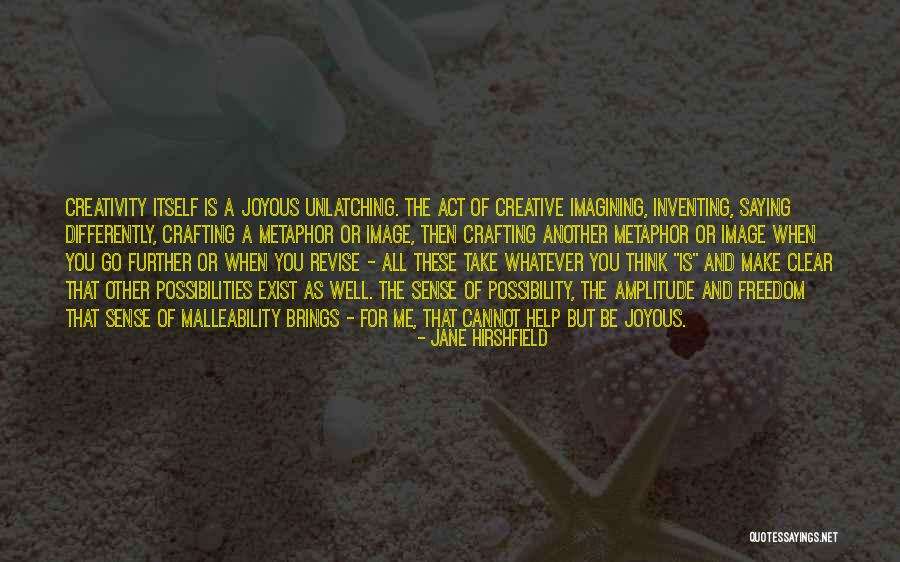 Think And Act Quotes By Jane Hirshfield