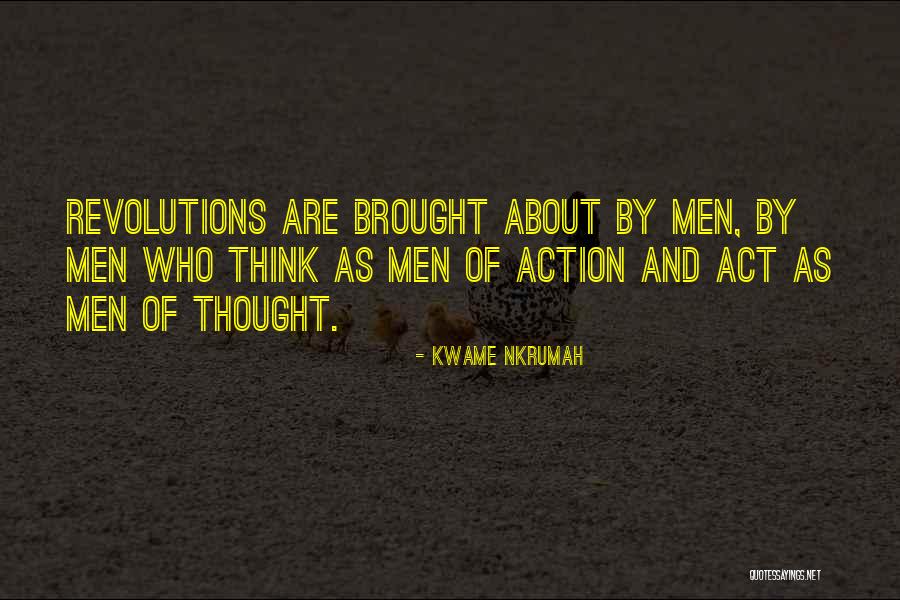 Think And Act Quotes By Kwame Nkrumah