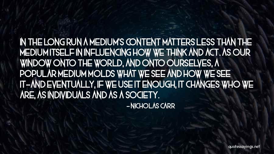 Think And Act Quotes By Nicholas Carr Think And Act Quotes By Nicholas Carr
