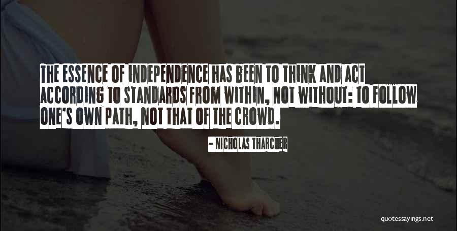 Think And Act Quotes By Nicholas Tharcher Think And Act Quotes By Nicholas Tharcher