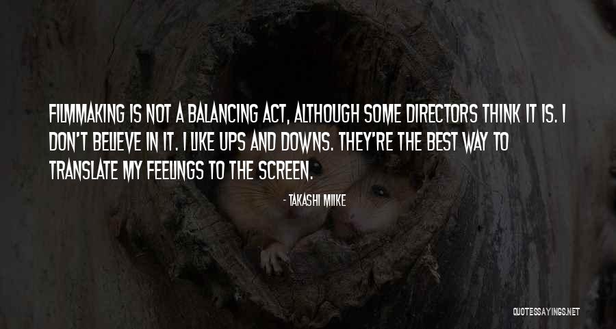 Think And Act Quotes By Takashi Miike Think And Act Quotes By Takashi Miike