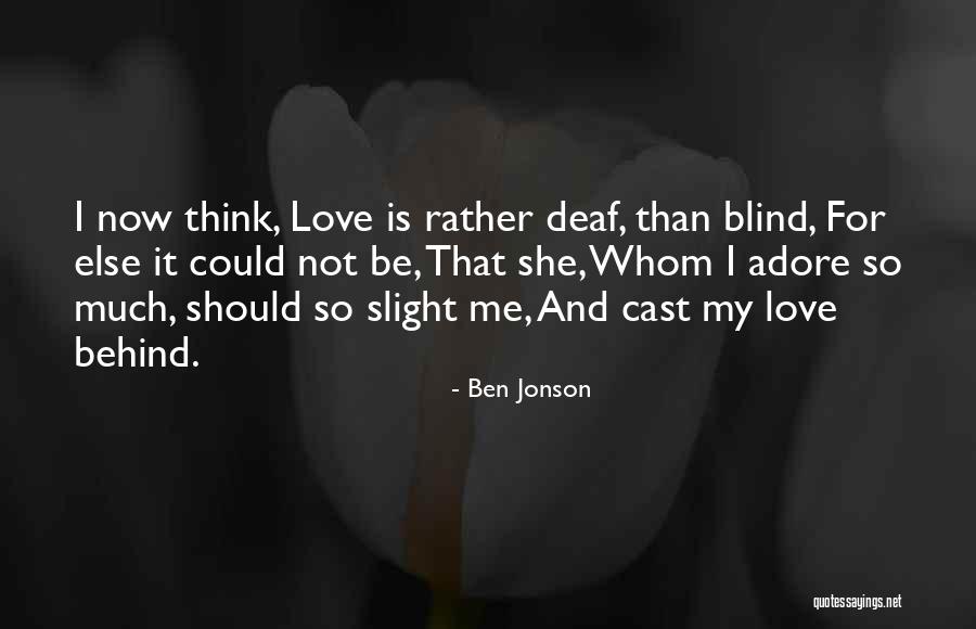 Think And Love Quotes By Ben Jonson Think And Love Quotes By Ben Jonson