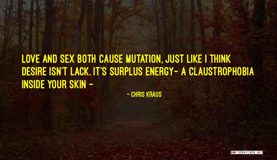 Think And Love Quotes By Chris Kraus Think And Love Quotes By Chris Kraus