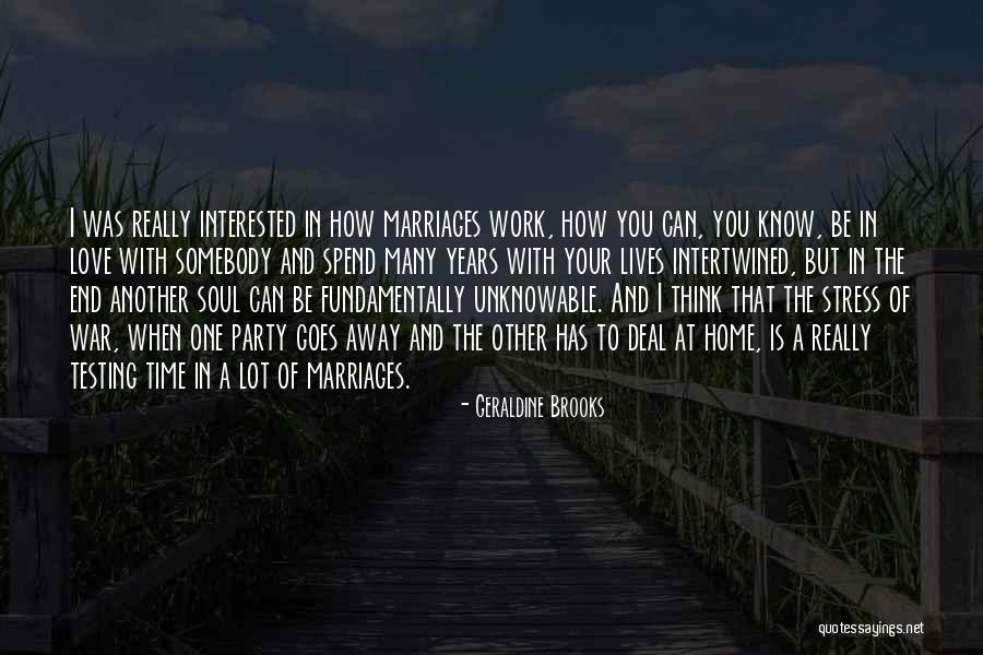 Think And Love Quotes By Geraldine Brooks Think And Love Quotes By Geraldine Brooks