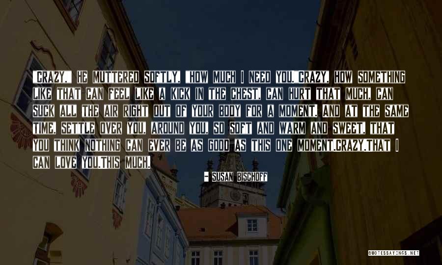 Think And Love Quotes By Susan Bischoff Think And Love Quotes By Susan Bischoff