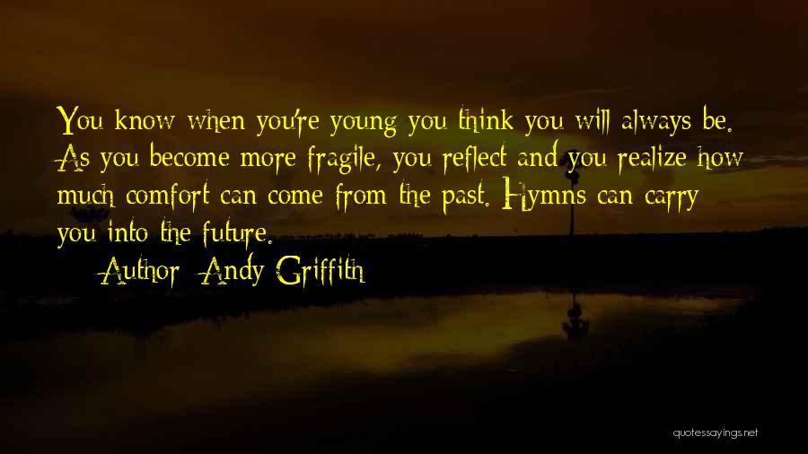 Think And Reflect Quotes By Andy Griffith