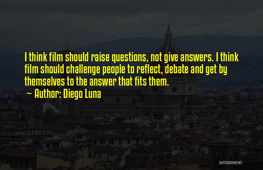 Think And Reflect Quotes By Diego Luna