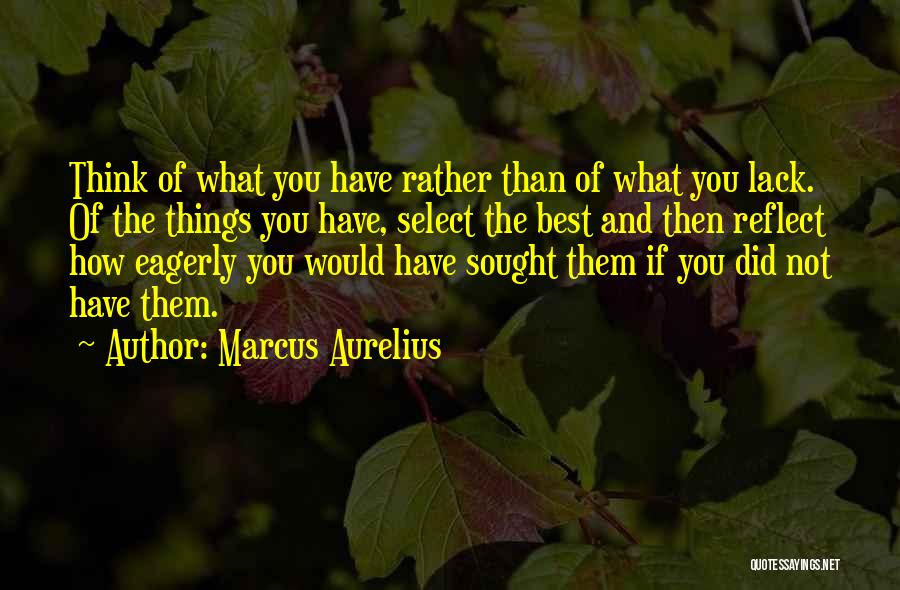 Think And Reflect Quotes By Marcus Aurelius