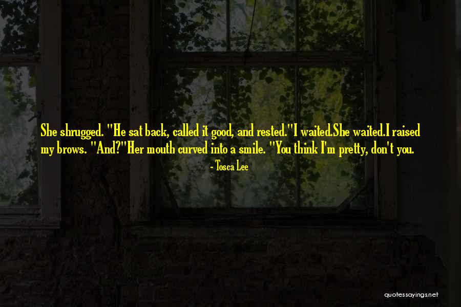 Think And Smile Quotes By Tosca Lee Think And Smile Quotes By Tosca Lee