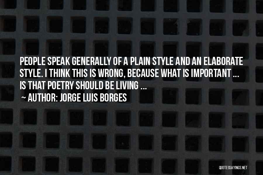 Think And Speak Quotes By Jorge Luis Borges