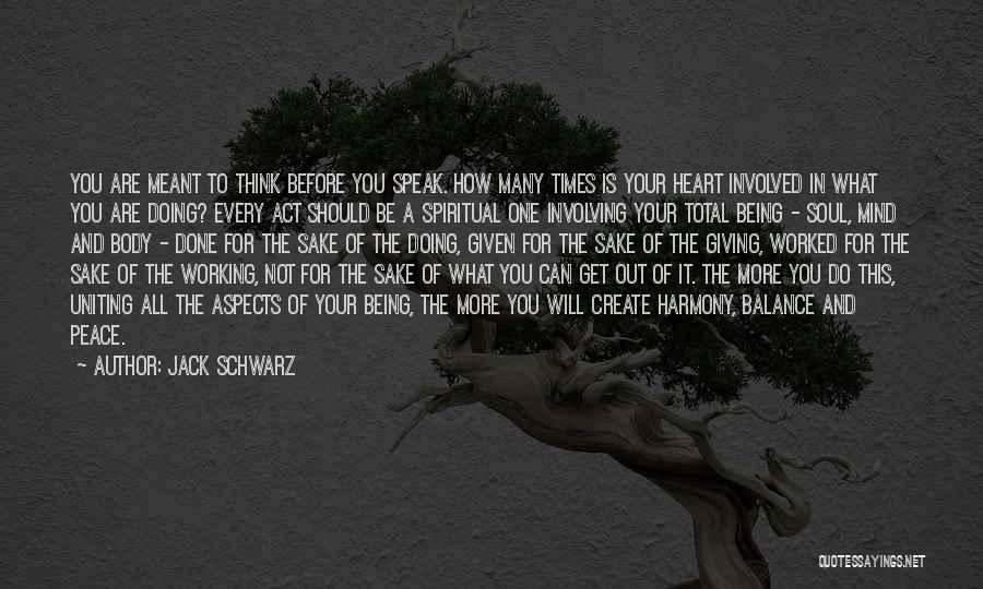 Think Before Act Quotes By Jack Schwarz