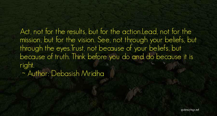 Think Before Action Quotes By Debasish Mridha