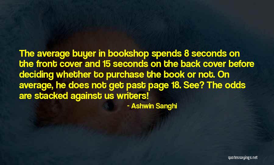 Think Before Deciding Quotes By Ashwin Sanghi Think Before Deciding Quotes By Ashwin Sanghi