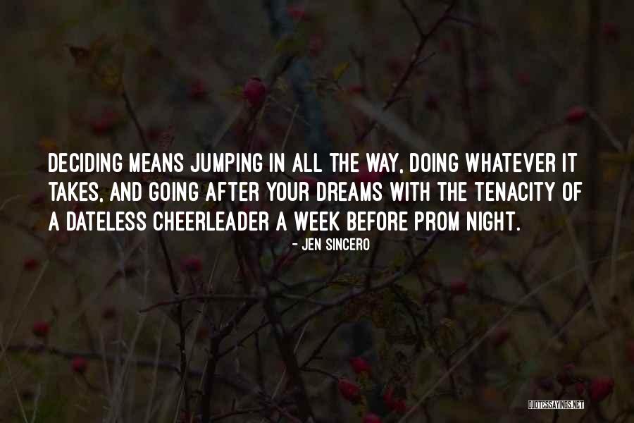Think Before Deciding Quotes By Jen Sincero Think Before Deciding Quotes By Jen Sincero