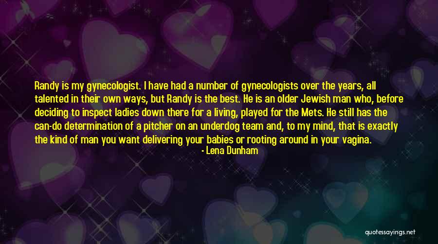 Think Before Deciding Quotes By Lena Dunham Think Before Deciding Quotes By Lena Dunham