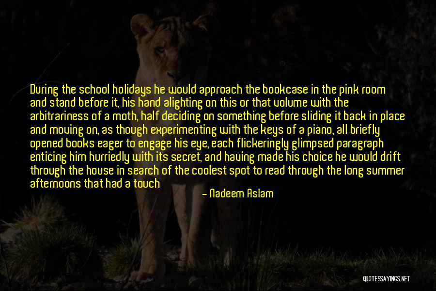 Think Before Deciding Quotes By Nadeem Aslam Think Before Deciding Quotes By Nadeem Aslam