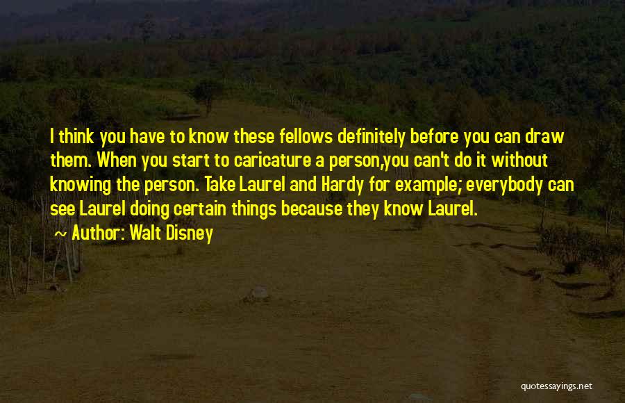 Think Before Doing Quotes By Walt Disney