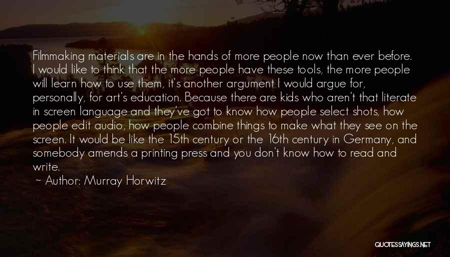 Think Before Printing Quotes By Murray Horwitz