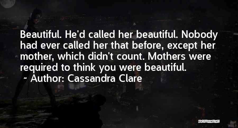 Think Before Quotes By Cassandra Clare