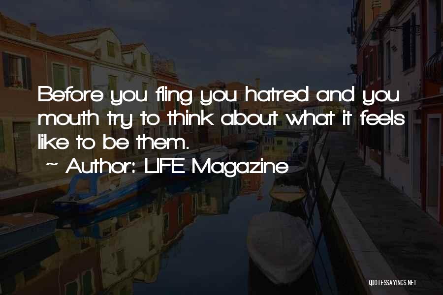 Think Before Quotes By LIFE Magazine
