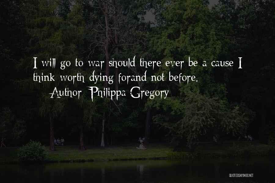 Think Before Quotes By Philippa Gregory