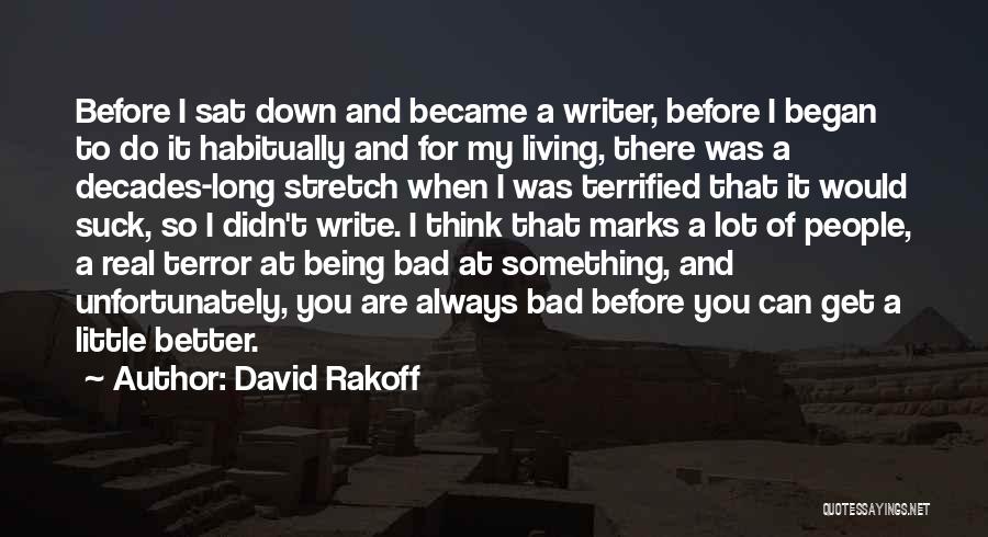 Think Before You Do It Quotes By David Rakoff