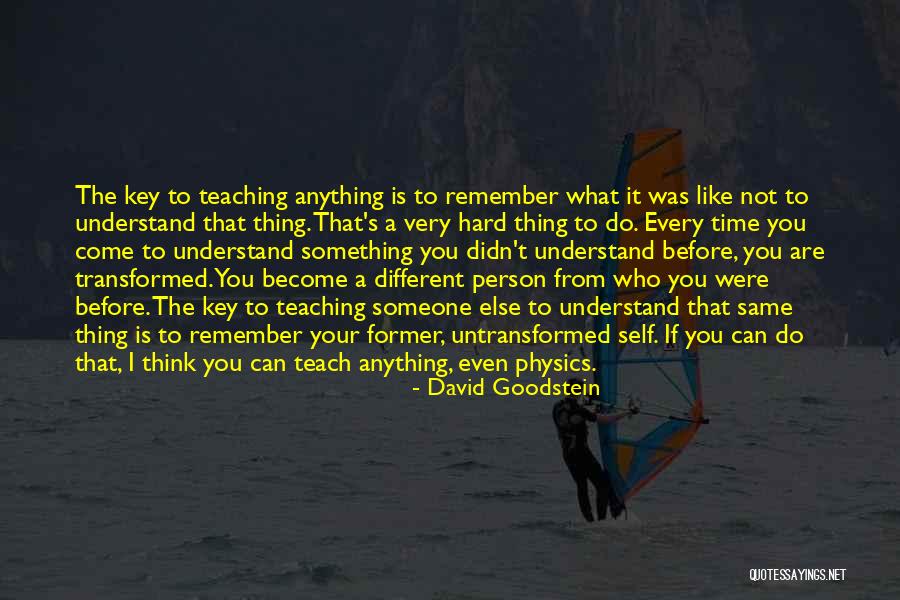 Think Before You Do Quotes By David Goodstein Think Before You Do Quotes By David Goodstein