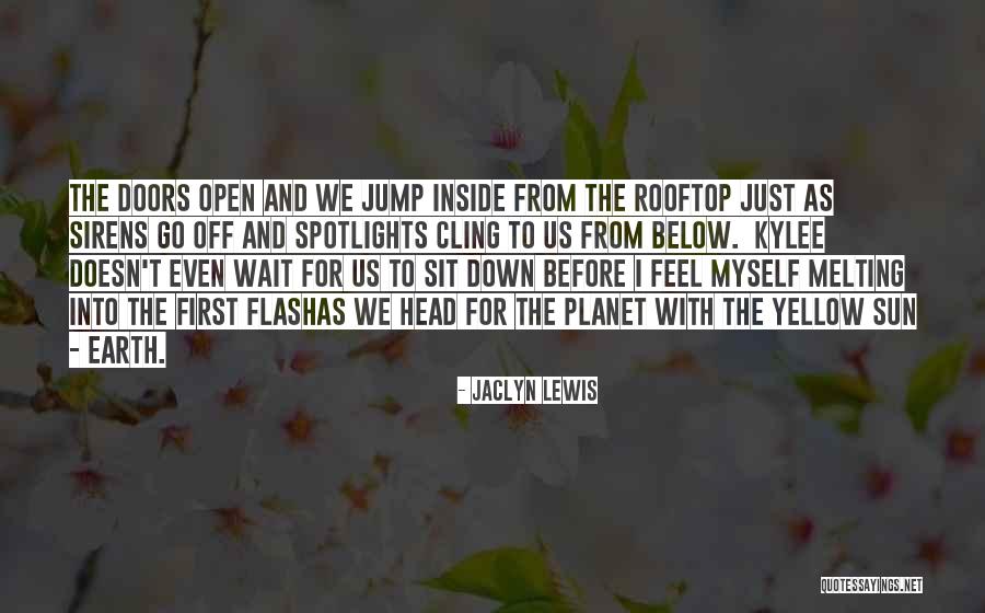 Think Before You Jump Quotes By Jaclyn Lewis Think Before You Jump Quotes By Jaclyn Lewis