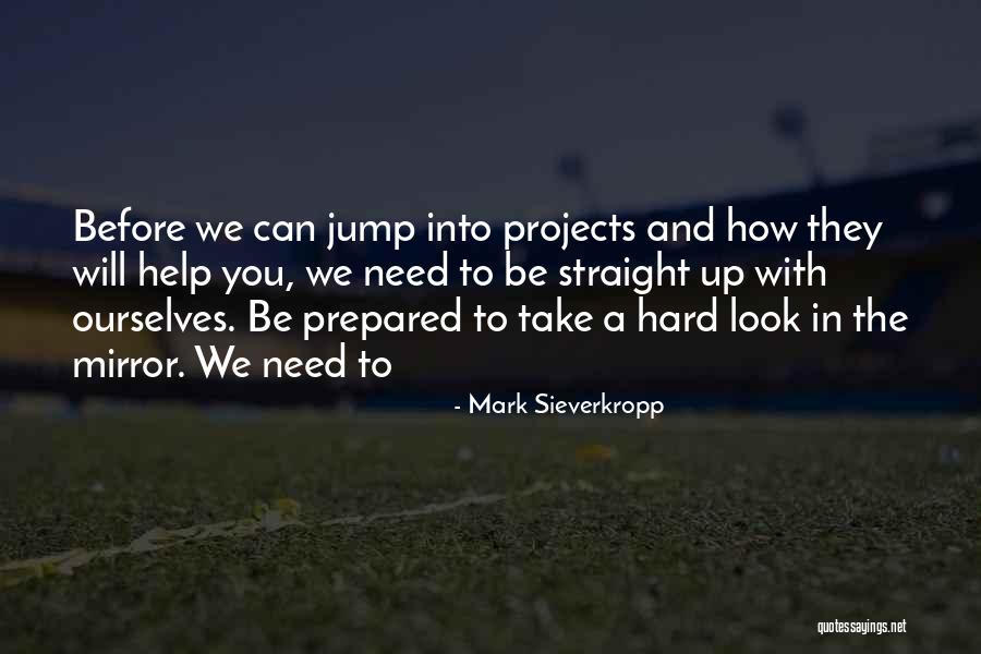 Think Before You Jump Quotes By Mark Sieverkropp