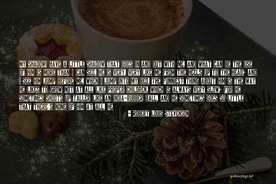 Think Before You Jump Quotes By Robert Louis Stevenson Think Before You Jump Quotes By Robert Louis Stevenson