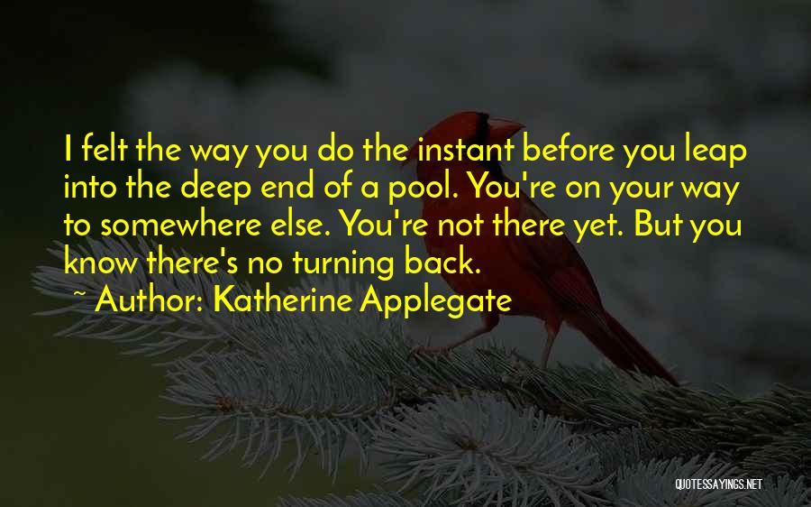 Think Before You Leap Quotes By Katherine Applegate