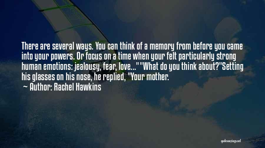 Think Before You Love Quotes By Rachel Hawkins