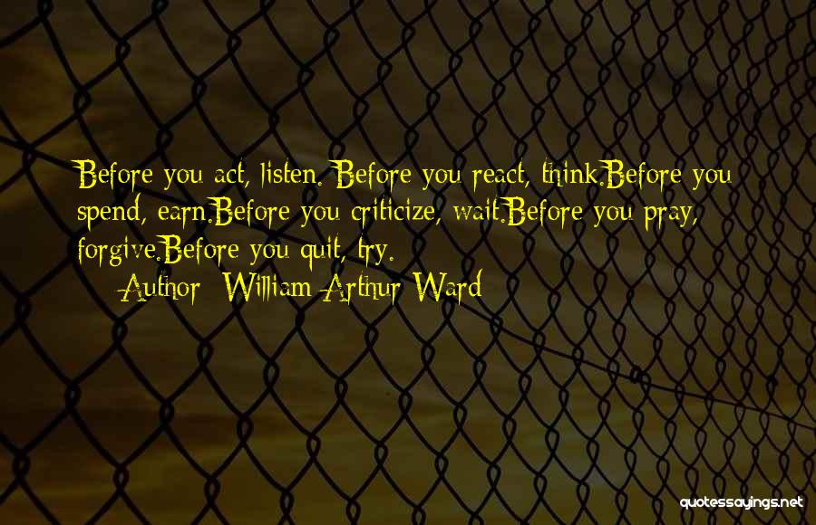Think Before You React Quotes By William Arthur Ward