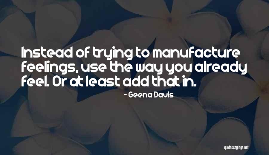 Think Before You Socialize Quotes By Geena Davis Think Before You Socialize Quotes By Geena Davis