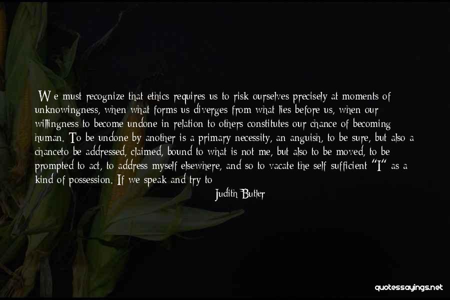 Think Before You Speak And Act Quotes By Judith Butler Think Before You Speak And Act Quotes By Judith Butler