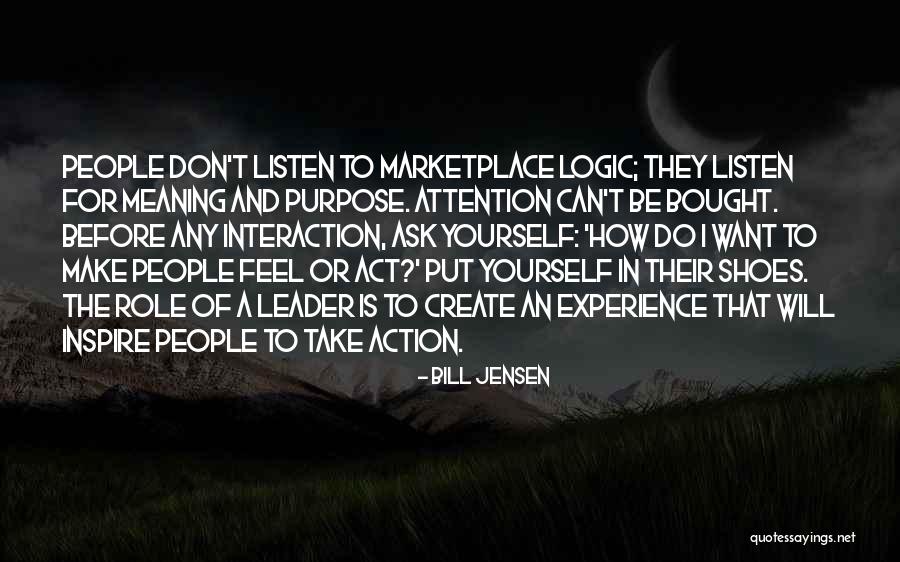 Think Before You Take Action Quotes By Bill Jensen