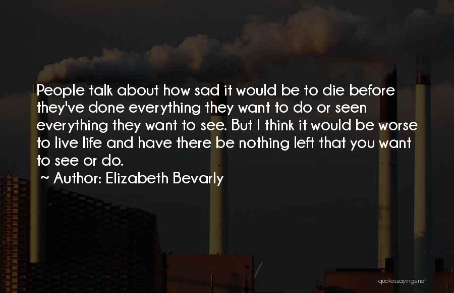 Think Before You Talk Quotes By Elizabeth Bevarly