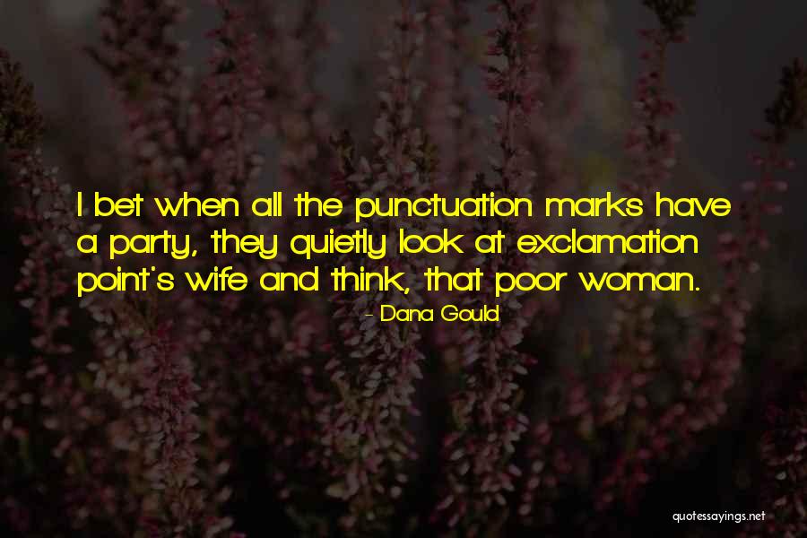 Think Bet Quotes By Dana Gould Think Bet Quotes By Dana Gould