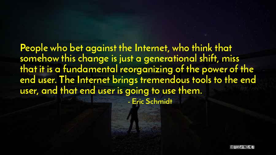 Think Bet Quotes By Eric Schmidt Think Bet Quotes By Eric Schmidt