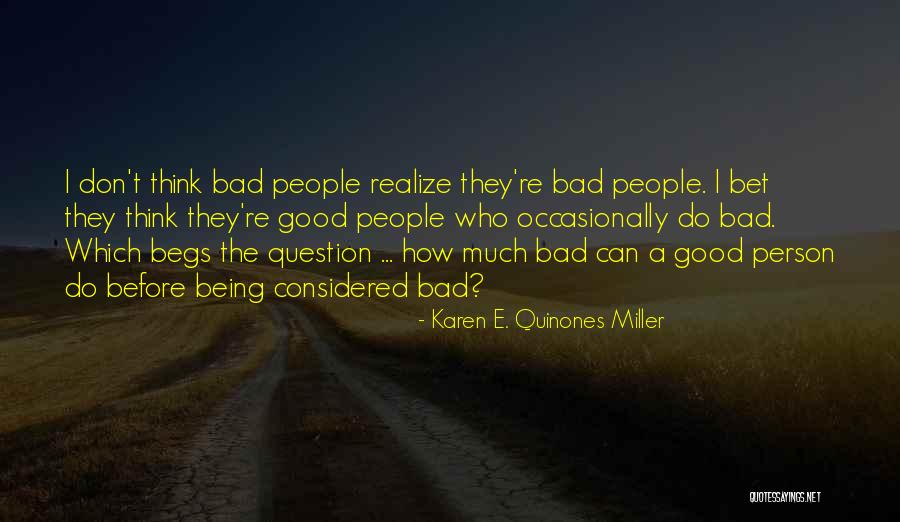 Think Bet Quotes By Karen E. Quinones Miller Think Bet Quotes By Karen E. Quinones Miller