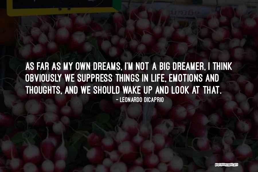 Think Big Dream Big Quotes By Leonardo DiCaprio Think Big Dream Big Quotes By Leonardo DiCaprio
