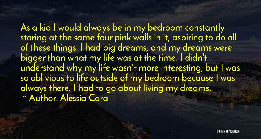 Think Big Dream Bigger Quotes By Alessia Cara
